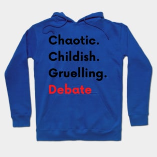 Chaotic Childish Gruelling Debate Hoodie